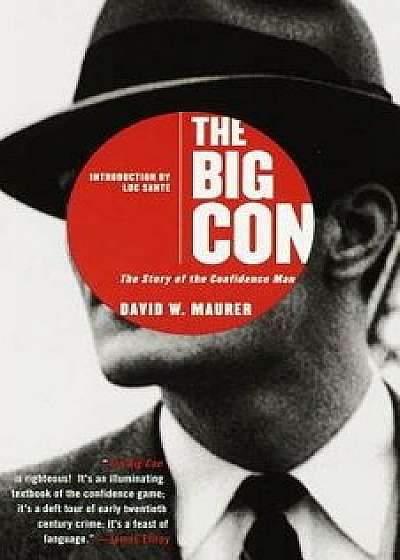 The Big Con: The Story of the Confidence Man, Paperback/David Maurer