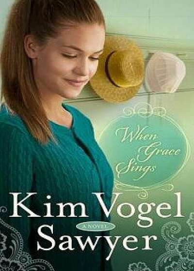 When Grace Sings, Paperback/Kim Vogel Sawyer