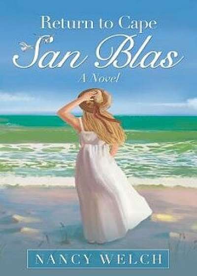 Return to Cape San Blas, Paperback/Nancy Welch