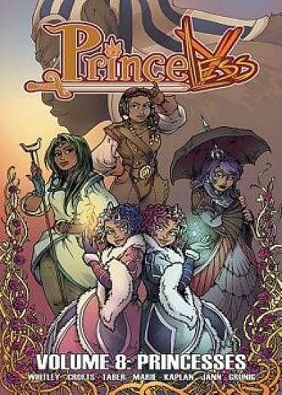 Princeless Volume 8: Princesses, Paperback/Jeremy Whitley