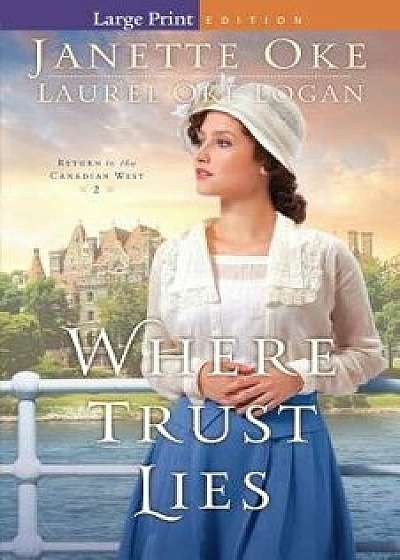 Where Trust Lies, Paperback/Janette Oke