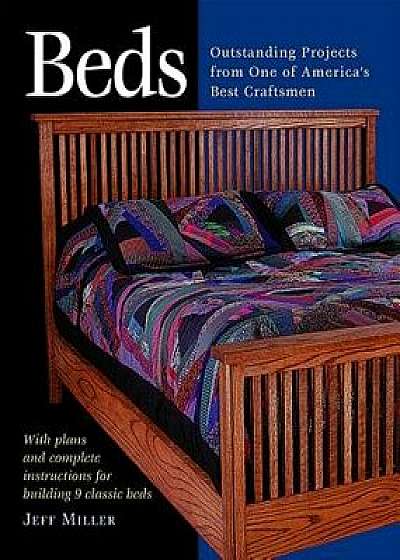 Beds: Nine Outstanding Projects by One of America's Best, Paperback/Jeff Miller