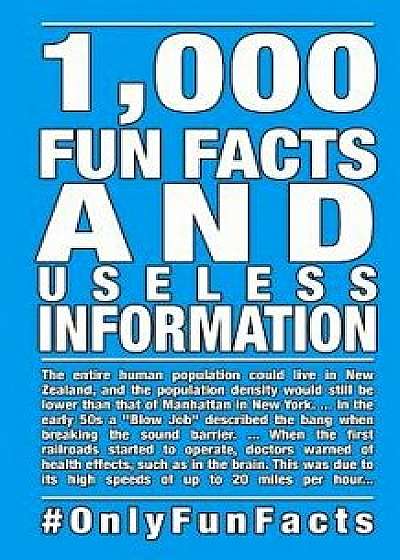 1,000 Fun Facts and Useless Information: #onlyfunfacts/Rick Hofmann