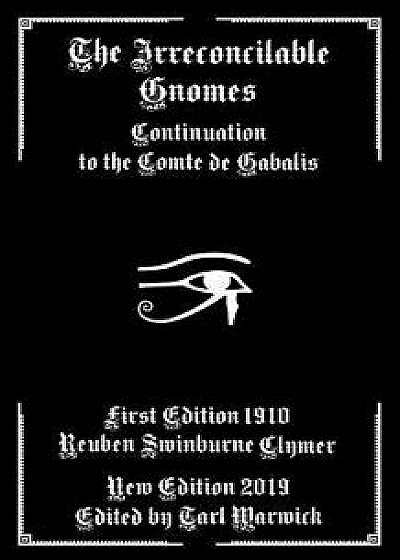 The Irreconcilable Gnomes: Continuation to the Comte de Gabalis, Paperback/Tarl Warwick