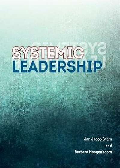 Coperta cărții Systemic Leadership, Paperback/Barbara Hoogenboom de Barbara Hoogenboom