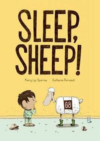 Sleep, Sheep!, Hardcover/Kerry Sparrow