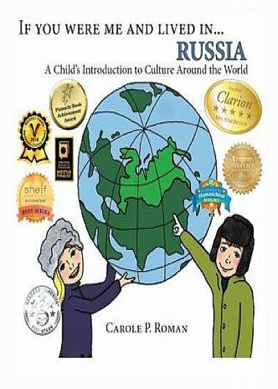 If You Were Me and Lived In... Russia: A Child's Introduction to Culture Around the World, Hardcover/Carole P. Roman