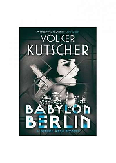 Babylon Berlin (A Gereon Rath Mystery)