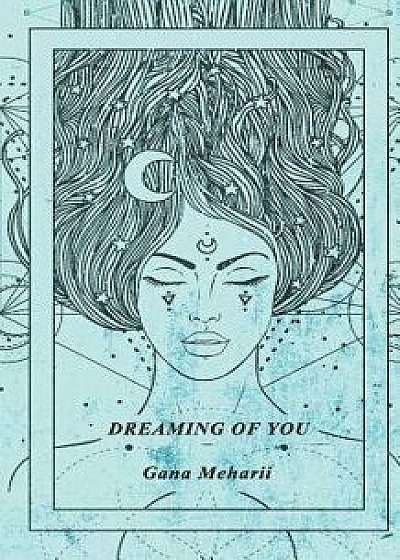 Dreaming of You, Paperback/Gana Meharii