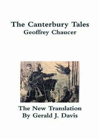 The Canterbury Tales, the New Translation, Hardcover/Gerald J. Davis