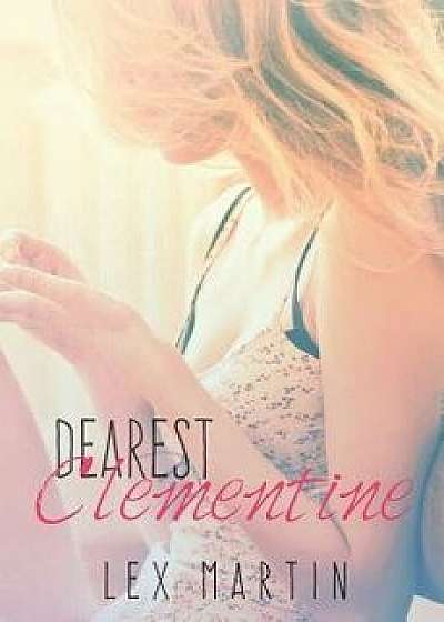 Dearest Clementine, Paperback/Lex Martin
