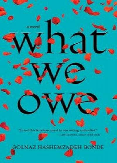 What We Owe, Paperback/Golnaz Hashemzadeh Bonde