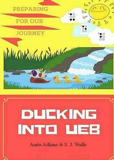 Ducking Into Ueb, Paperback/Anita Adkins