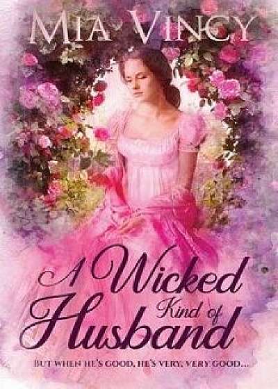A Wicked Kind of Husband, Paperback/Mia Vincy