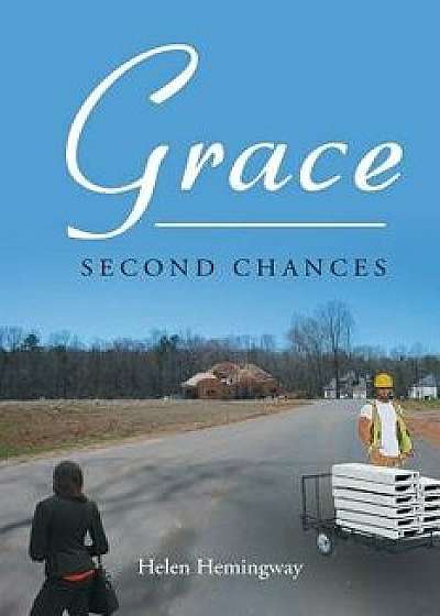 Grace: Second Chances, Paperback/Helen Hemingway