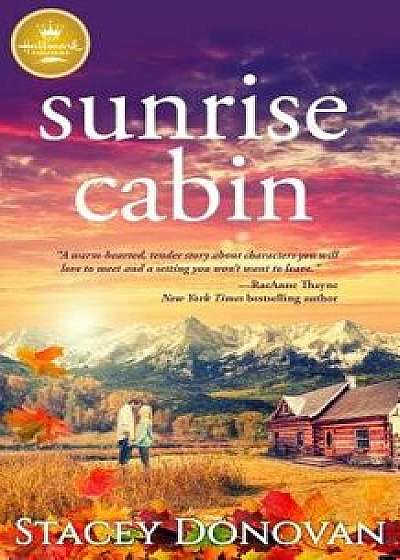 Sunrise Cabin, Paperback/Stacey Donovan