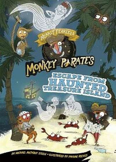 Escape from Haunted Treasure Island: A 4D Book, Paperback/Michael Anthony Steele