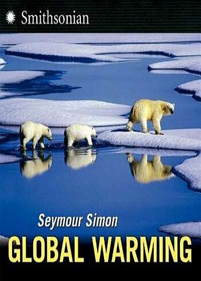 Global Warming, Hardcover/Seymour Simon