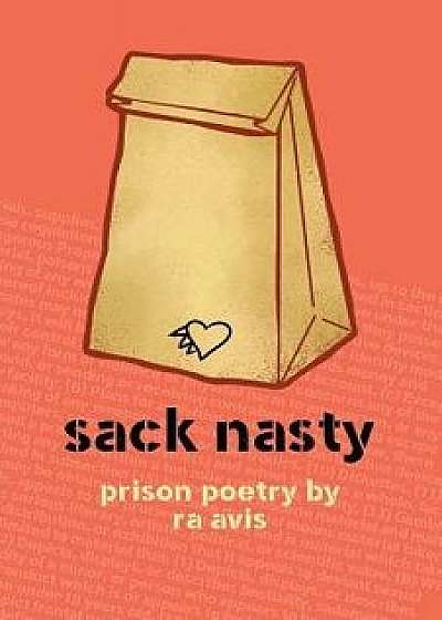 Sack Nasty: Prison Poetry, Paperback/Ra Avis