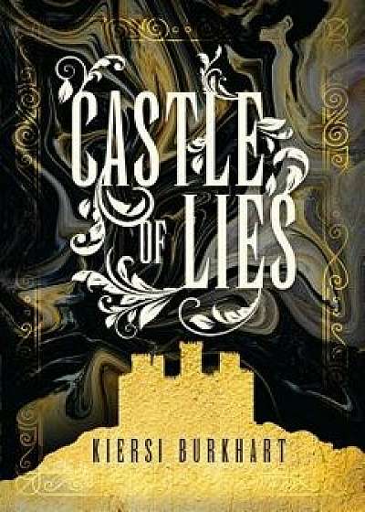 Castle of Lies, Hardcover/Kiersi Burkhart