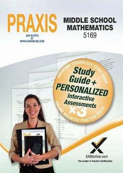 Praxis Middle School Mathematics 5169 Book and Online, Paperback/Sharon A. Wynne