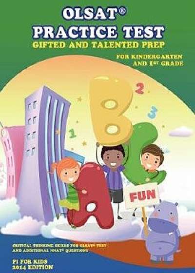Olsat Practice Test Gifted and Talented Prep for Kindergarten and 1st Grade: Olsat Test Prep and Additional Nnat Questions, Paperback/Pi For Kids