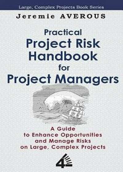 Practical Project Risk Handbook for Project Managers, Paperback/Jeremie Averous