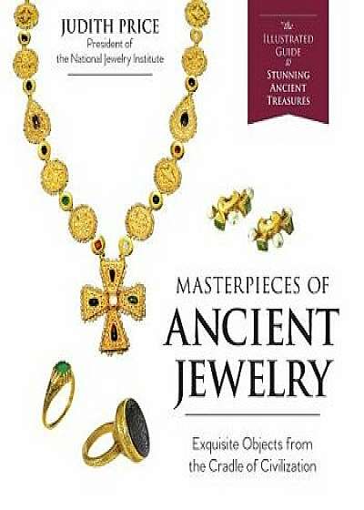 Masterpieces of Ancient Jewelry, Paperback/Judith Price