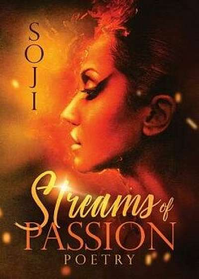 Streams of Passion, Paperback/Soji