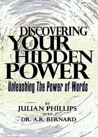 Discovering Your Hidden Power, Paperback/Julian Phillips