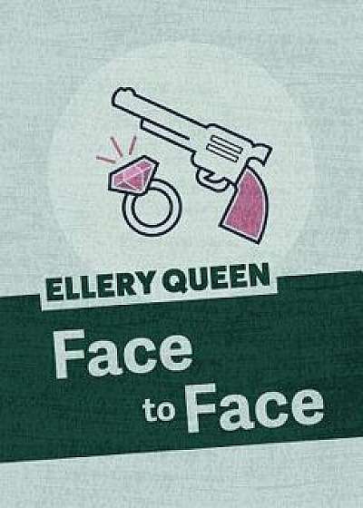 Face to Face, Paperback/Ellery Queen