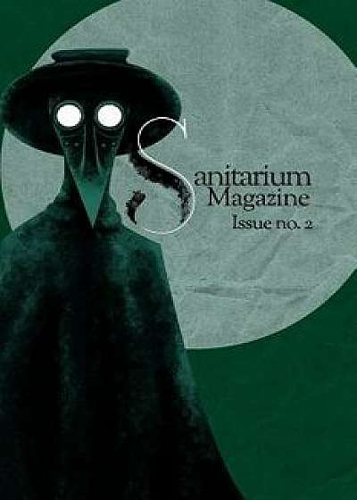 Sanitarium Magazine: Issue no. 2, Paperback/Caitlin Marceau