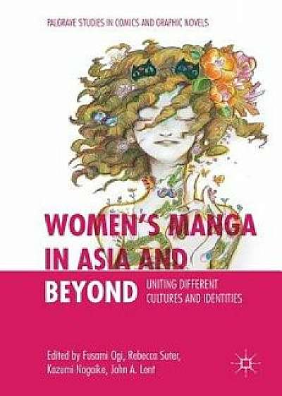 Women's Manga in Asia and Beyond: Uniting Different Cultures and Identities, Hardcover/Fusami Ogi