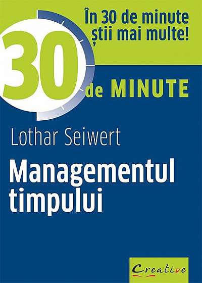 Managementul timpului în 30 de minute
