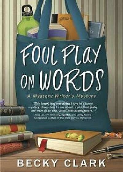 Foul Play on Words, Paperback/Becky Clark