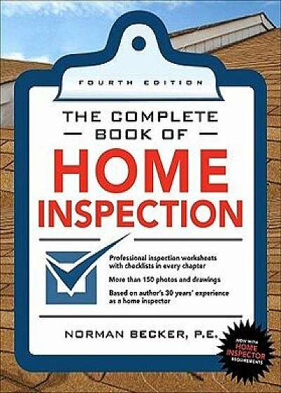 Complete Book of Home Inspection 4/E, Paperback/Norman Becker