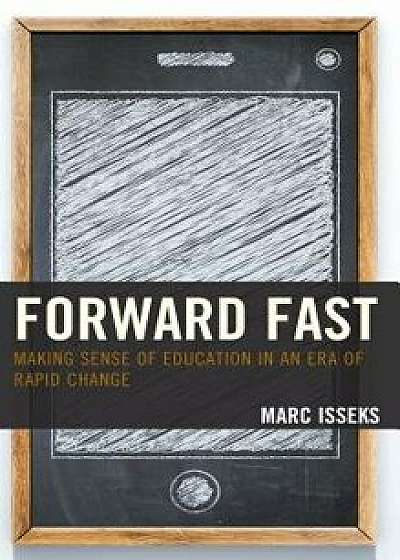 Forward Fast, Paperback/Marc Isseks