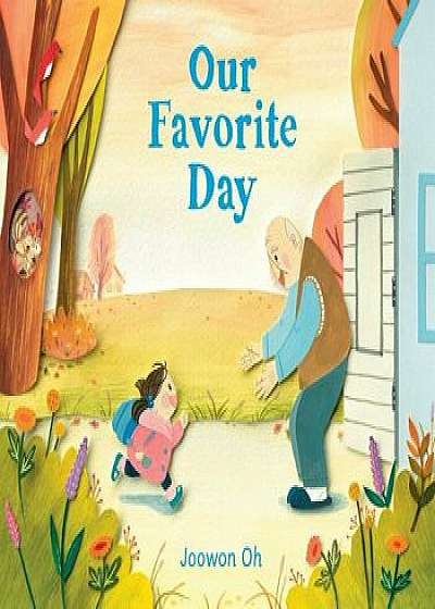 Our Favorite Day, Hardcover/Joowon Oh