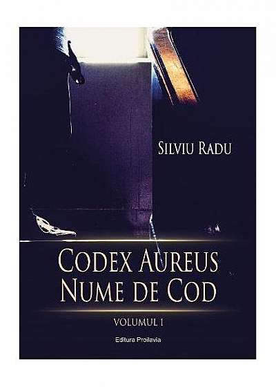 Codex Aureus. Nume de cod Vol. 1