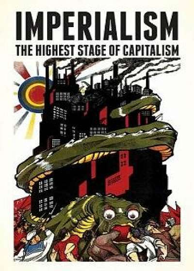 Imperialism: The Highest Stage of Capitalism, Paperback/Vladimir Lenin
