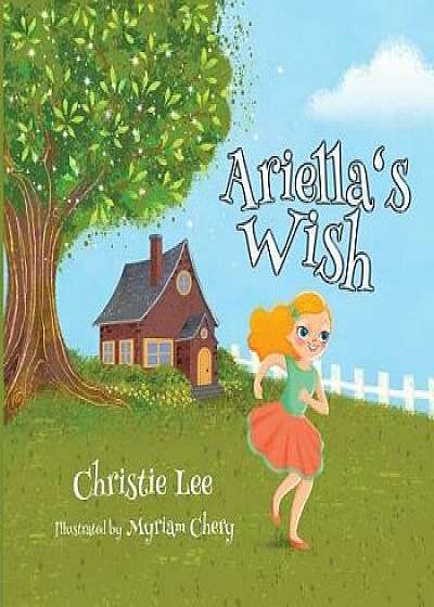 Ariella's Wish, Paperback/Christie Lee