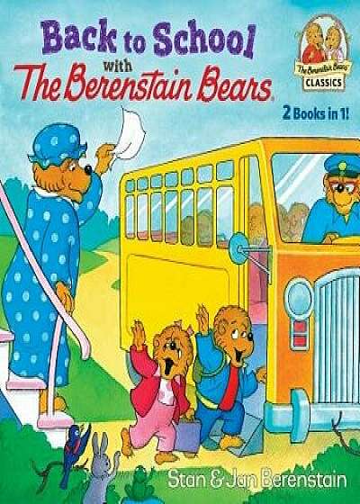 Back to School with the Berenstain Bears, Paperback/Stan Berenstain