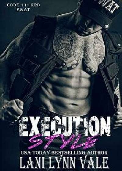 Execution Style, Paperback/Lani Lynn Vale