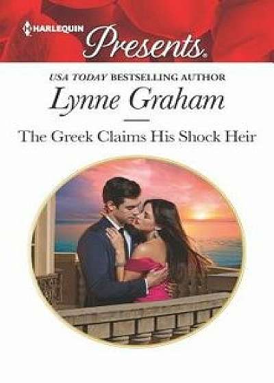 The Greek Claims His Shock Heir/Lynne Graham