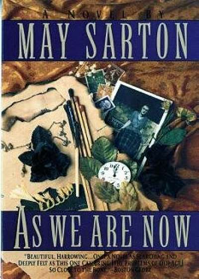 As We Are Now, Paperback/May Sarton