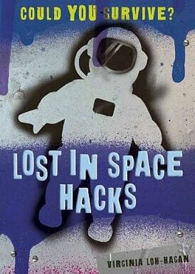 Lost in Space Hacks/Virginia Loh-Hagan