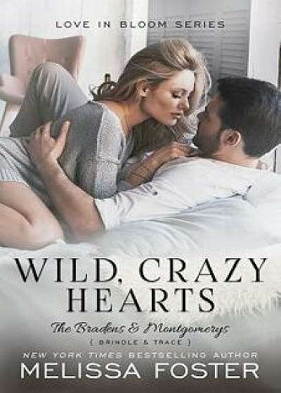 Wild, Crazy Hearts, Paperback/Melissa Foster