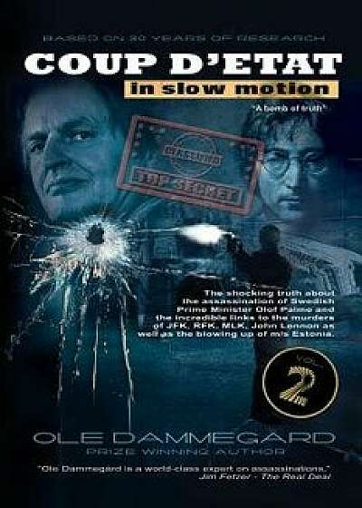 Coup d'Etat in Slow Motion Vol II: The Murder of Olof Palme, Paperback/Ole Dammegard