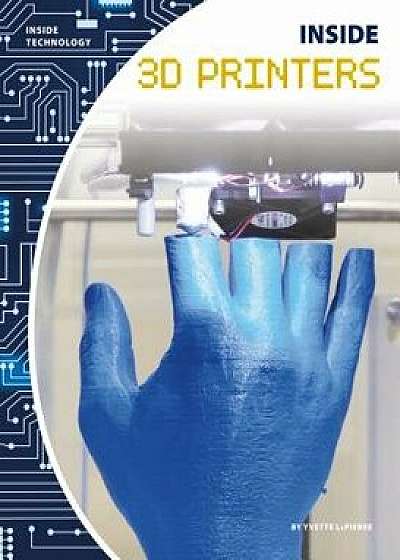 Inside 3D Printers/Yvette Lapierre