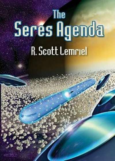 The Seres Agenda: (Uncover Deliberately Hidden Truth), Paperback/Robert Scott Lemriel